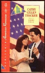 Home Free (Harlequin American Romance, No 445)