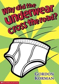 Why Did the Underwear Cross the Road?
