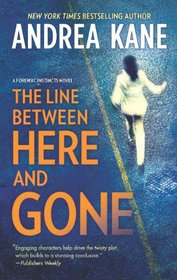 The Line Between Here and Gone (Forensic Instincts, Bk 2)