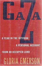 Gaza: A Year in the Intifada : A Personal Account from an Occupied Land