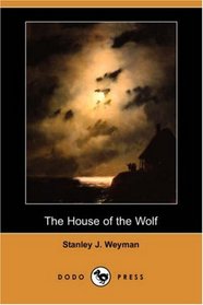 The House of the Wolf (Dodo Press)