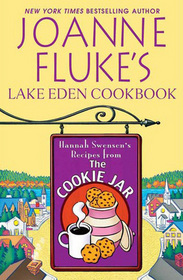 Joanne Fluke's Lake Eden Cookbook: Hannah Swensen's Recipes from the Cookie Jar (Large Print)