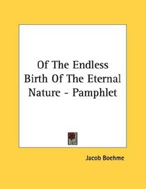 Of The Endless Birth Of The Eternal Nature - Pamphlet