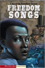 Freedom Songs: A Tale of the Underground Railroad (Graphic Flash)