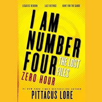 I Am Number Four: The Lost Files: Zero Hour (I Am Number Four Series: The Lost Files)
