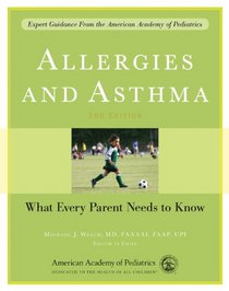Your Child's Allergies and Asthma: The American Academy of Pediatrics Guide to Breathing Easy and Bringing Up Healthy, Active Children (AAP Your Child's Health Series)