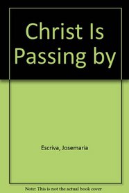 Christ Is Passing by