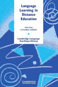 Language Learning in Distance Education (Cambridge Language Teaching Library)