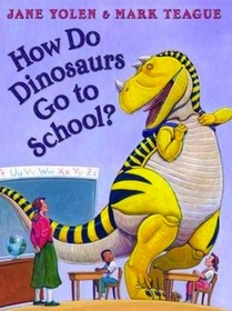 How Do Dinosaurs Go to School? (How Do Dinosaurs...?)