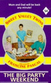 The Big Party Weekend (Sweet Valley Twins)