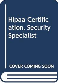 Hipaa Certification, Security Specialist