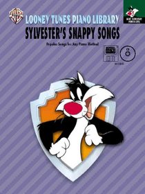 Looney Tunes Piano Library: Sylvester's Snappy Songs (Early Elementary Primer Level) (Looney Tunes Piano Library)
