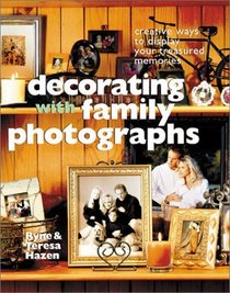 Decorating with Family Photographs: Creative Ways to Display Your Treasured Memories