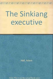 Sinkiang Executive