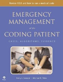 The Emergency Management of the Coding Patient: Cases, Algorithms, Evidence: Revised Reprint (Spiral Manual Series)