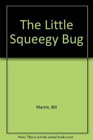 The Little Squeegy Bug