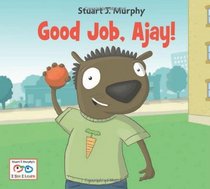 Good Job, Ajay! (Stuart J. Murphy's I See I Learn) (Stuart J. Murphy's I See I Learn Series)