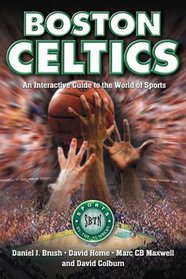 BOSTON CELTICS: An Interactive Guide to the World of Sports (Sports by the Numbers)