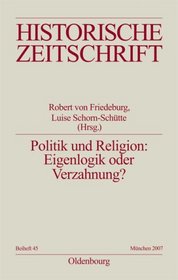 Politik und Religion: Eigenlogik oder Verzahnung?