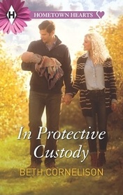 In Protective Custody (Harlequin Hometown Hearts)