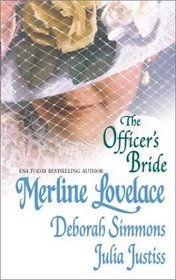 The Officer's Bride: The Major's Wife / The Companion / An Honest Bargain