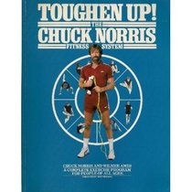Toughen Up! the Chuck Norris Fitness System