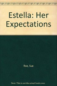 Estella, her expectations: A novel (A Harvester novel)