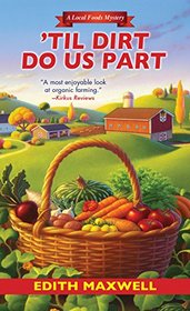 'Til Dirt Do Us Part (Local Foods, Bk 2)