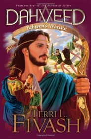 Dahveed: Yahweh's Warrior