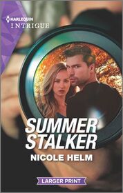 Summer Stalker (North Star, Bk 1) (Harlequin Intrigue, No 1998) (Larger Print)