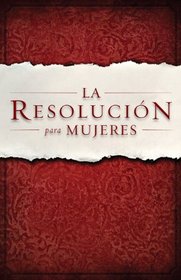 La Resolucion para Mujeres (Spanish Edition)