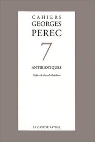 Cahiers Georges Perec, numro 7 : Antibiotiques