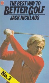 The Best Way to Better Golf: No. 3 (Coronet Books)