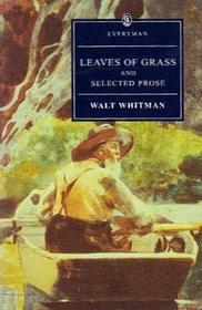 Leaves of Grass and Selected Prose (Everyman's Library (Paper))