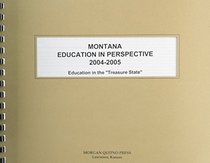 Montana Education In Perspective 2004-2005