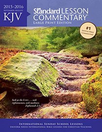 KJV Standard Lesson Commentary Large Print Edition 2015-2016