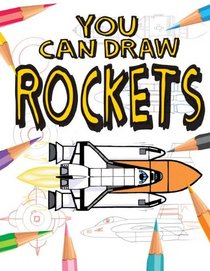 Rockets (You Can Draw (Gareth Stevens Papeback))