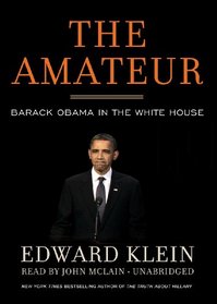 The Amateur: Barack Obama in the White House (Library Edition)