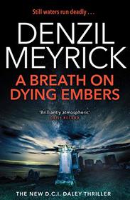 A Breath on Dying Embers: A D.C.I. Daley Thriller (The D.C.I. Daley Series)
