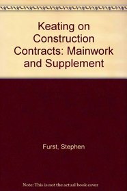 Keating on Construction Contracts: Mainwork and Supplement