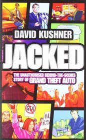 Jacked: The Rockstar Story of Guns, Games and Grand Theft Auto