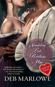 Scandalous Lord, Rebellious Miss (Harlequin Historical, No 885)