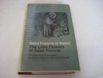 Little Flowers: WITH Mirror of Perfection AND Life of St.Francis (Everyman's Library)