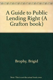 Guide to Public Lending Right (A Grafton book)