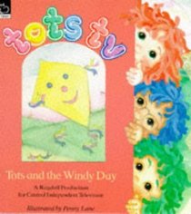 Tots and the Windy Day (