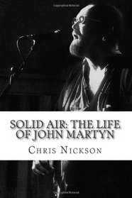 Solid Air:The Life of John Martyn