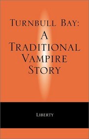Turnbull Bay: A Traditional Vampire Story