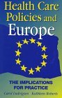 Health Care Policies and Europe: The Implications for Practice