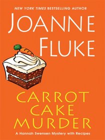 Carrot Cake Murder (Hannah Swensen, Bk 10) (Large Print)