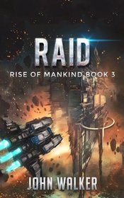 Raid: Rise Of Mankind Book 3 (Volume 3)
